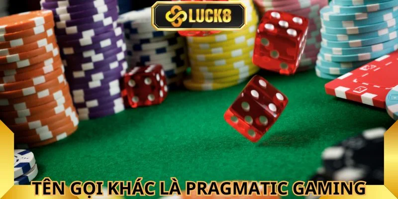 pp-gaming-luck8-co-ten-goi-khac-la-pragmatic-gaming