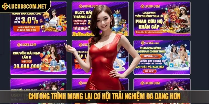 Chương trình mang lại cơ hội trải nghiệm đa dạng hơn