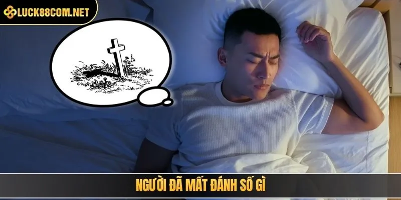 Người đã mất đánh số gì