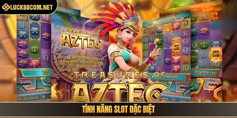 Tính năng slot đặc biệt